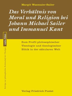 cover image of Das Verhältnis von Moral und Religion bei Johann Michael Sailer und Immanuel Kant